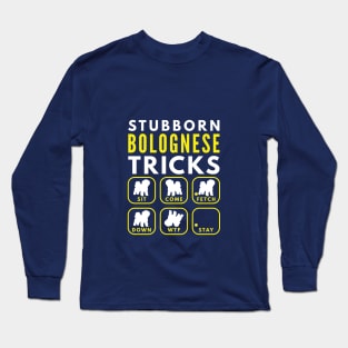 Stubborn Bolognese Tricks - Dog Training Long Sleeve T-Shirt